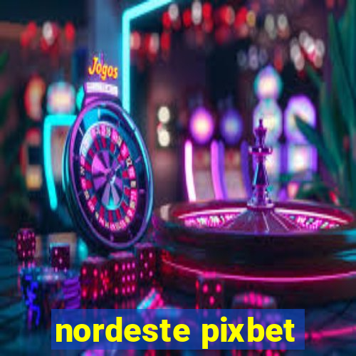 nordeste pixbet